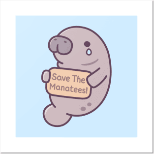 Cute Crying Manatee, Save The Manatees Posters and Art